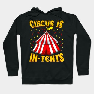 Circus Is In-Tents | Event Staff Gift | Funny Circus Party Hoodie